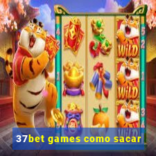 37bet games como sacar